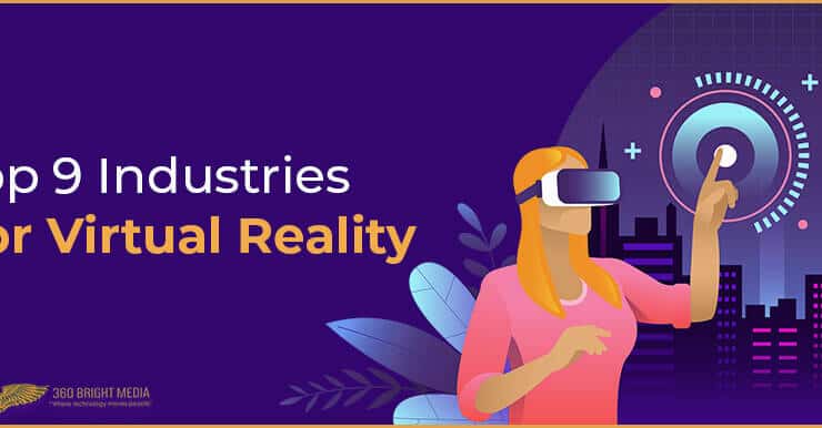 Top 9 Industries For Virtual Reality