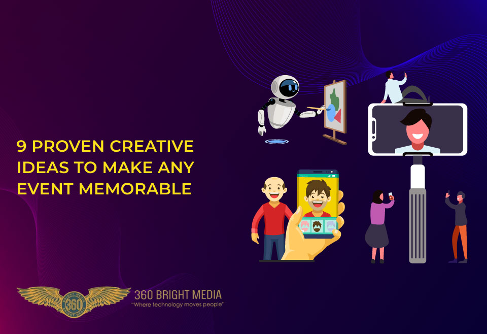 9 Proven Creative Ideas to Make Any Event Memorable