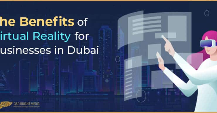 6 Major Benefits of Virtual Reality for Businesses in Dubai