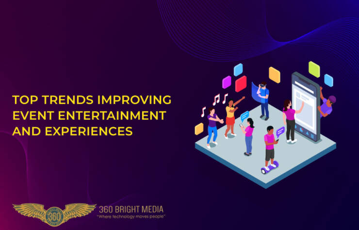 Top Trends Improving Event Entertainment and Experiences 3 Top Trends Improving Event Entertainment and Experiences