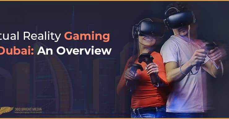 Virtual Reality Gaming in Dubai: An Overview