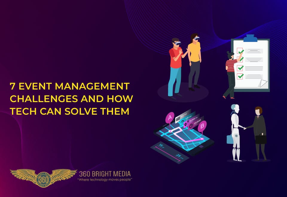 7 Event Management Challenges and How Tech Can Solve Them 1 7 Event Management Challenges and How Tech Can Solve Them